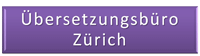 Übersetzungsbüro in Zürich
